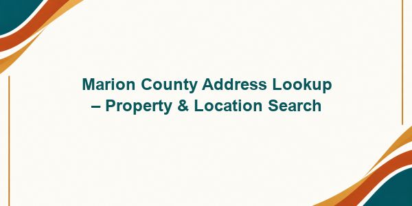 Marion County Address Lookup – Property & Location Search
