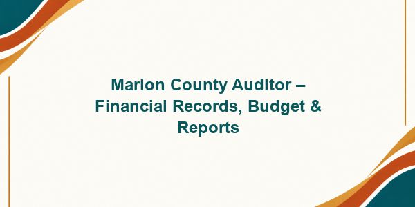 Marion County Auditor – Financial Records, Budget & Reports