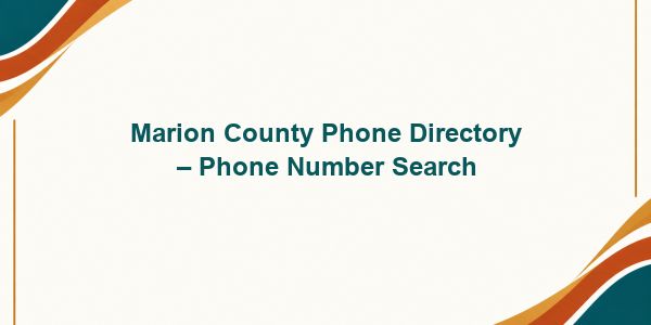 Marion County Phone Directory – Phone Number Search